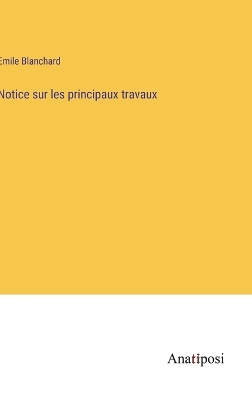 Book cover for Notice sur les principaux travaux