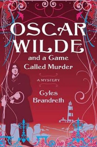 Cover of Oscar Wilde and a Game Called Murder