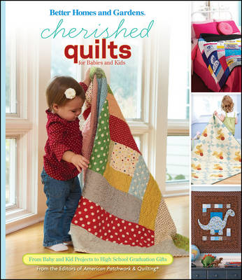 Book cover for Cherished Quilts for Babies and Kids: Better Homes and Gardens