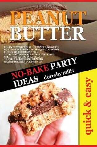 Cover of No-Bake Party Ideas with Peanut Butter