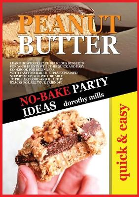 Book cover for No-Bake Party Ideas with Peanut Butter