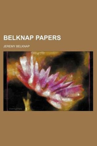 Cover of Belknap Papers