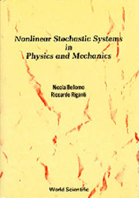 Book cover for Nonlinear Stochastic Systems In Physics And Mechanics