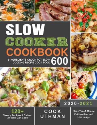 Cover of Slow Cooker Cookbook 600