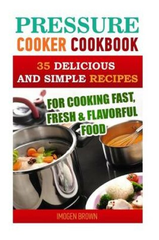 Cover of Pressure Cooker Cookbook