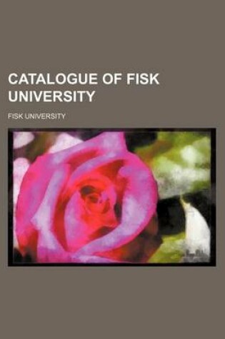 Cover of Catalogue of Fisk University