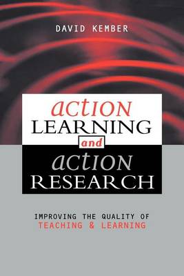 Book cover for Action Learning and Action Research: Improving the Quality of Teaching and Learning