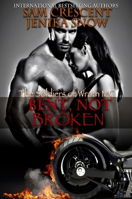 Book cover for Bent, Not Broken (The Soldiers of Wrath, 2)