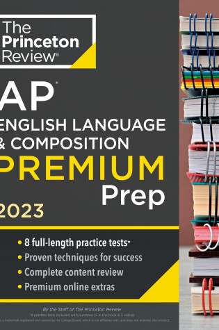 Cover of Princeton Review AP English Language & Composition Premium Prep, 2023