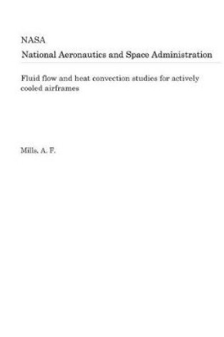 Cover of Fluid Flow and Heat Convection Studies for Actively Cooled Airframes