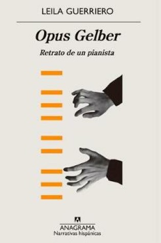 Cover of Opus Gelber. Retrato de Un Pianista