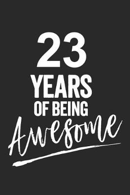Book cover for 23 Years of Being Awesome