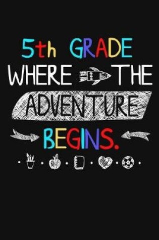 Cover of 5th Grade Where The Adventure Begins