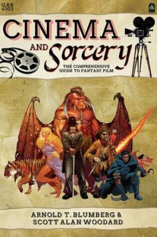 Cover of Cinema & Sorcery: The Comprehensive Guide to Fantasy Film