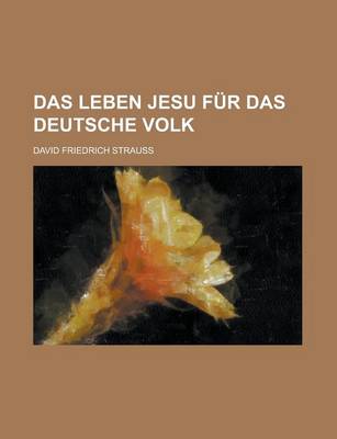 Book cover for Das Leben Jesu Fur Das Deutsche Volk