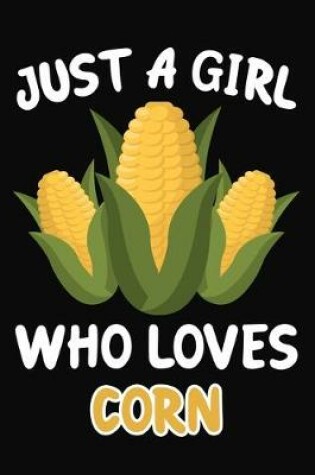 Cover of Just Girl Who Loves Corn