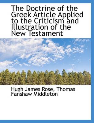 Book cover for The Doctrine of the Greek Article Applied to the Criticism and Illustration of the New Testament