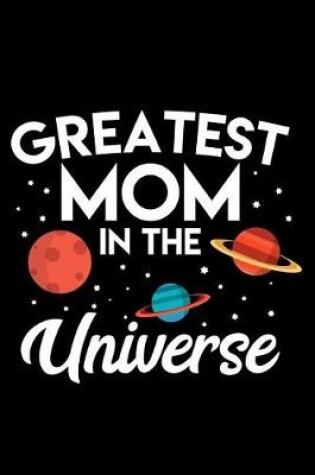 Cover of Greatest Mom in the Universe