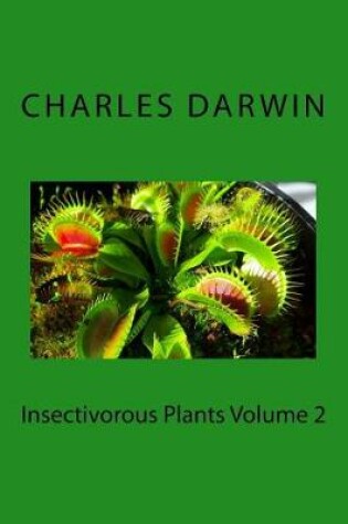 Cover of Insectivorous Plants Volume 2