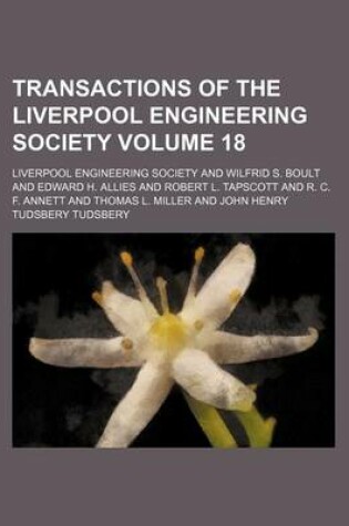 Cover of Transactions of the Liverpool Engineering Society Volume 18