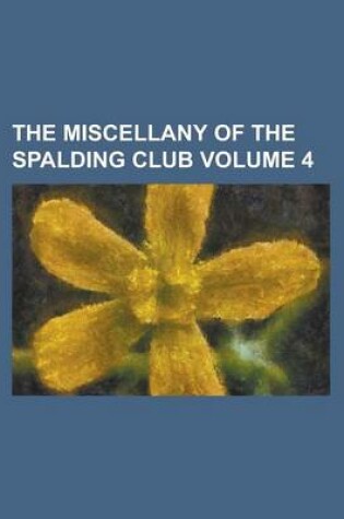 Cover of The Miscellany of the Spalding Club (Volume 3)