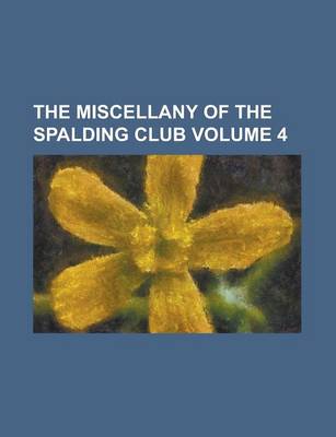 Book cover for The Miscellany of the Spalding Club (Volume 3)