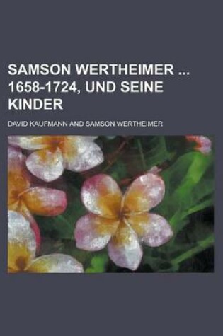 Cover of Samson Wertheimer 1658-1724, Und Seine Kinder