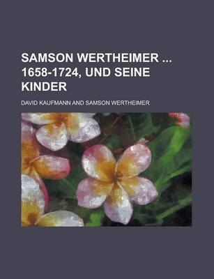 Book cover for Samson Wertheimer 1658-1724, Und Seine Kinder