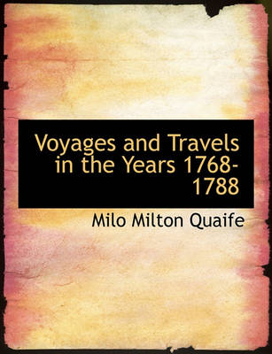 Book cover for Voyages and Travels in the Years 1768-1788