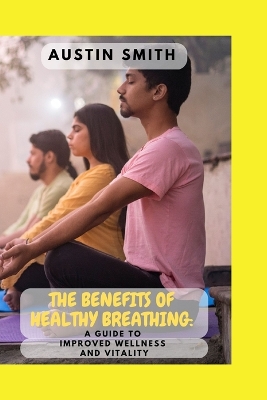 Book cover for The Benefits of Healthy Breathing