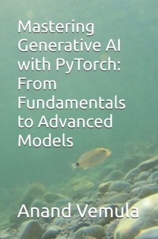 Cover of Mastering Generative AI with PyTorch