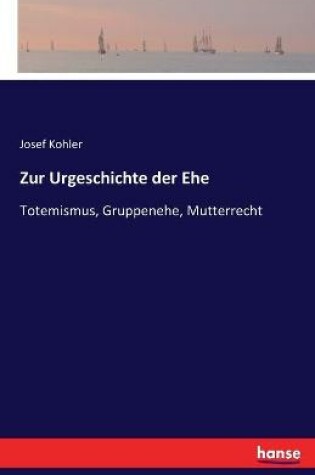 Cover of Zur Urgeschichte der Ehe