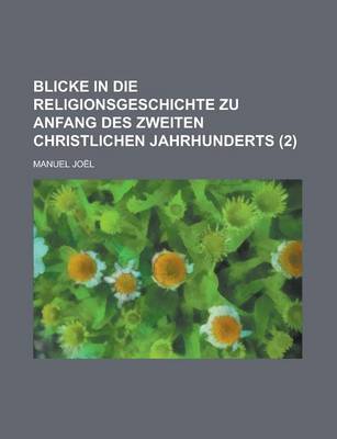 Book cover for Blicke in Die Religionsgeschichte Zu Anfang Des Zweiten Christlichen Jahrhunderts (2)