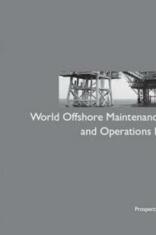 Cover of World Offshore Maintenance, Modifications & Operations Forecast 2017-2021