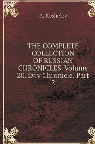 Cover of THE COMPLETE COLLECTION OF RUSSIAN CHRONICLES. Volume 20. Lviv Chronicle. Part 2