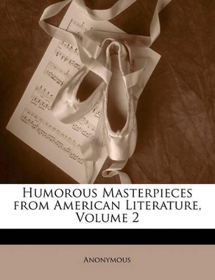 Cover of Humorous Masterpieces from American Literature, Volume 2