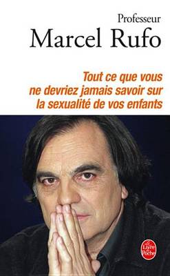 Book cover for Tout Ce Que Vous Ne Devriez Jamais Savoir Sur La Sexualite De Vos Enfants