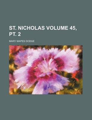 Book cover for St. Nicholas Volume 45, PT. 2