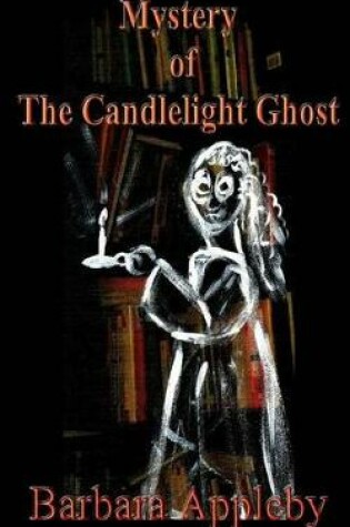 Cover of Mystery of The Candlelight Ghost