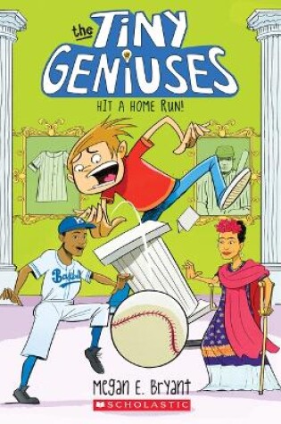 Cover of Hit a Home Run! (Tiny Geniuses #3)