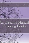 Book cover for Day Dreams Mandala Coloring Books, Volume 3