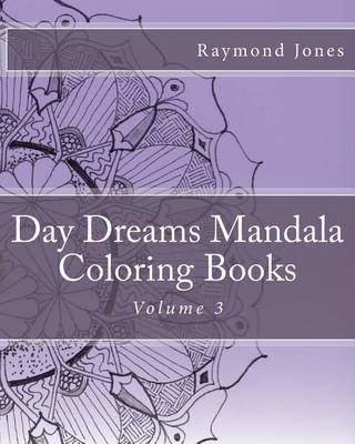 Cover of Day Dreams Mandala Coloring Books, Volume 3