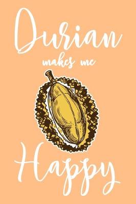 Book cover for Durian Makes Me Happy