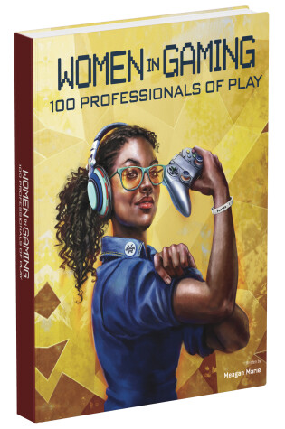 Cover of Women in Gaming: 100 Professionals of Play