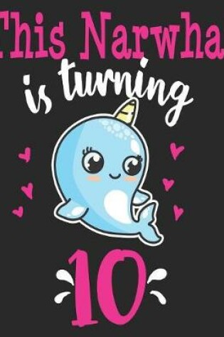 Cover of This Narwhal Is Turning 10