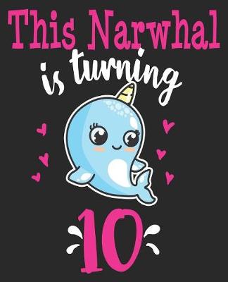 Book cover for This Narwhal Is Turning 10