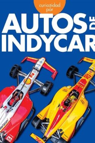 Cover of Curiosidad Por Los Autos Indycar