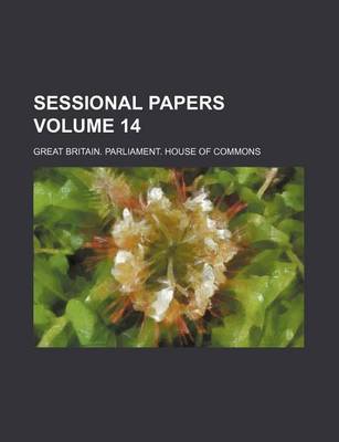 Book cover for Sessional Papers Volume 14