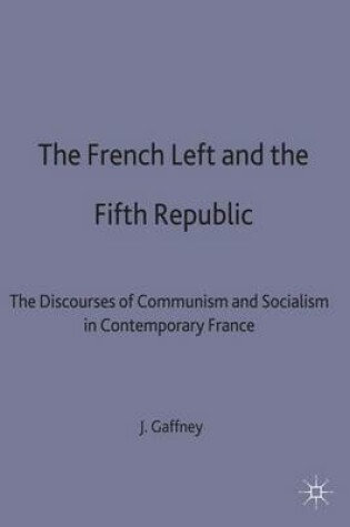 Cover of The French Left and the Fifth Republic