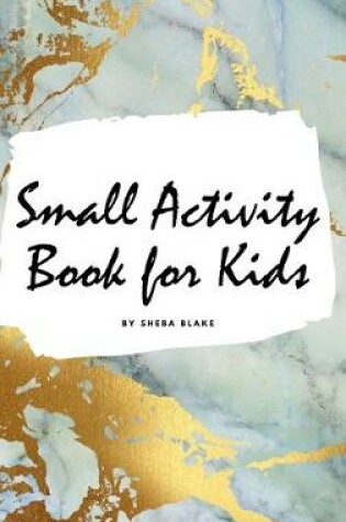 Cover of Small Activity Book for Kids - Activity Workbook (Small Hardcover Activity Book for Children)